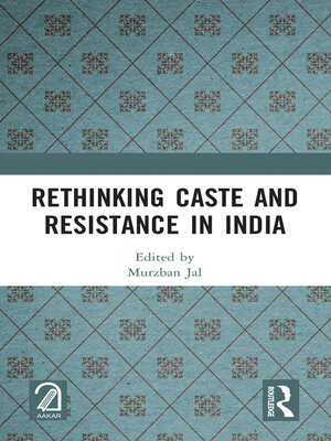 cover image of Rethinking Caste and Resistance in India